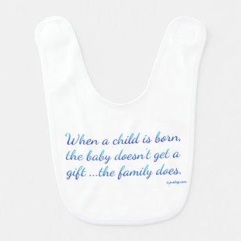 The Gift of a Child Quote (Blue) Baby Bib