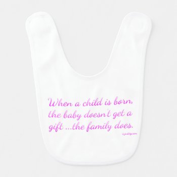 The Gift of a Child Quote (Pink) Baby Bib