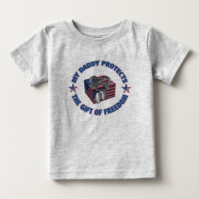 The Gift Of Freedom Daddy Baby T-Shirt (Front)