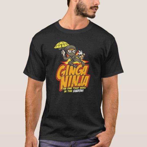 The Ginga Ninja  For Red Heads  Gingers T_Shirt
