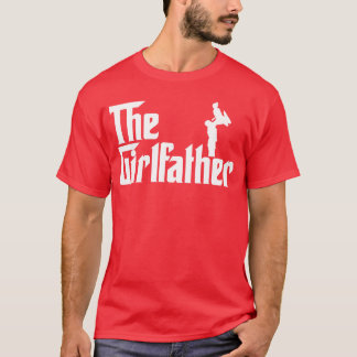 The Girl Father Gift Funny Dad Of Girls Best funny T-Shirt
