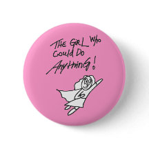 The Girl Who Could do Anything Button
