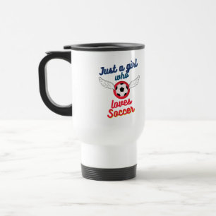 The girl who loves soccer travel mug