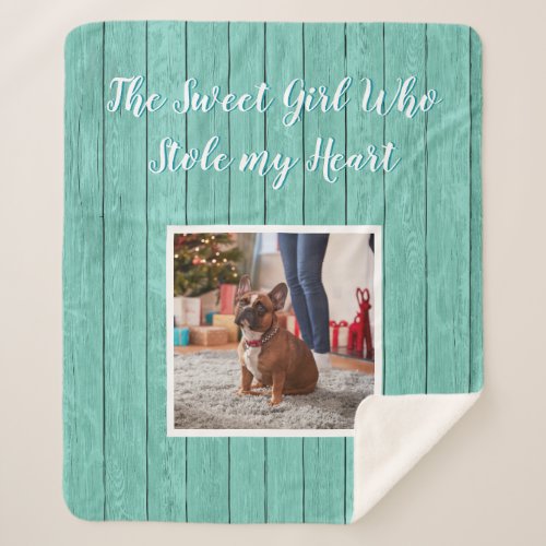 The Girl Who Stole My Heart Pet Photo Sherpa Blanket