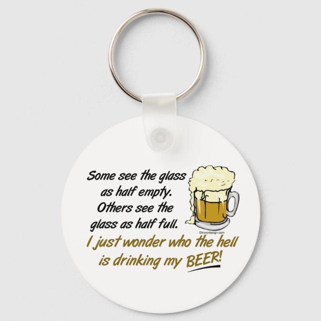 The Glass is Half Full? Keychain (Front)
