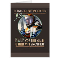 The Glass is Half Full of Atmosphere Card
