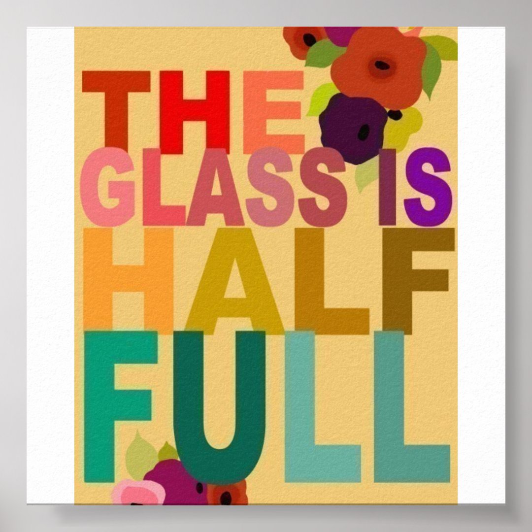 The glass is half full poster zazzle