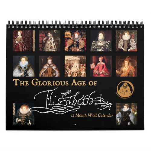 The Glorious Age of Elizabeth I Wall Calendar