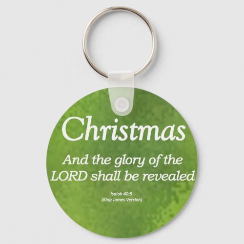 The Glory of God Shall be Revealed Isaiah 40_5 Keychain