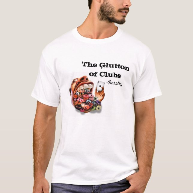 The Glutton of Clubs T-Shirt (Front)