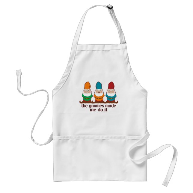 The Gnomes Made Me Do It Adult Apron (Front)