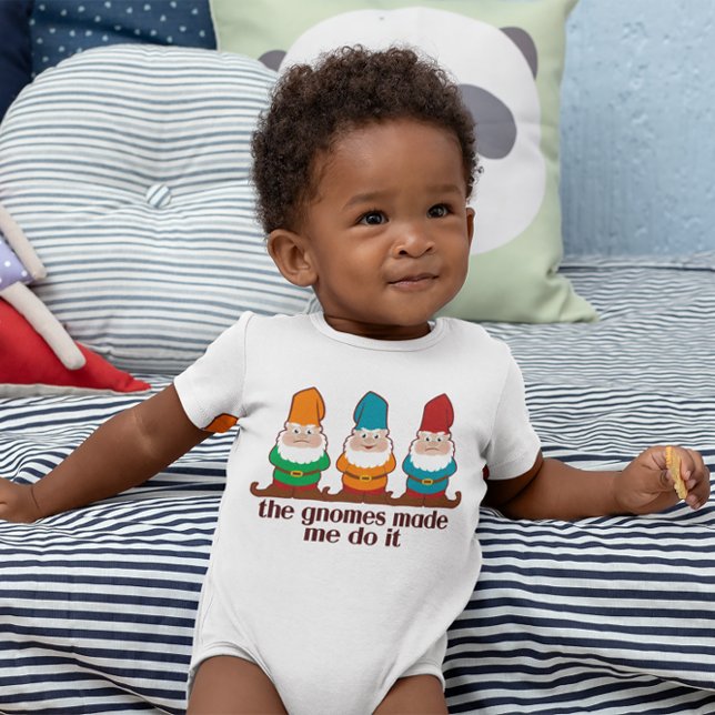 The Gnomes Made Me Do It Baby Bodysuit (Creator Uploaded)