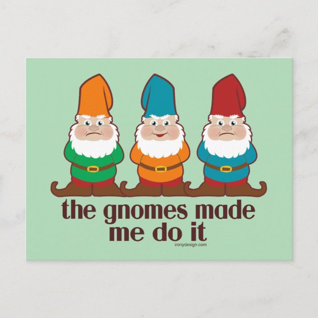 The Gnomes Made Me Do It Humor Postcard (Front)