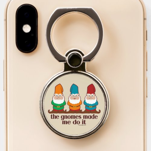 The Gnomes Made Me Do It Phone Ring Stand