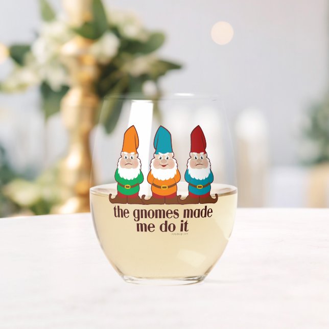 The Gnomes Made Me Do It Stemless Wine Glass (Insitu (Wedding))