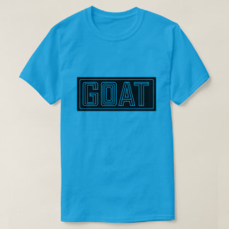 The GOAT for always T-Shirt