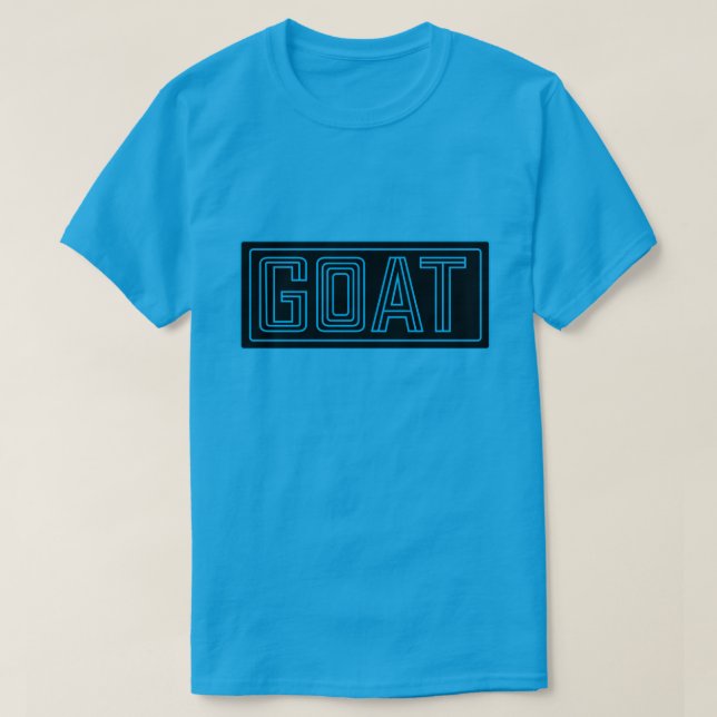 The GOAT for always T-Shirt (Design Front)