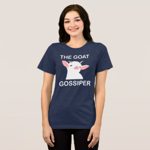 The Goat Gossiper Funny Goat Illustration Tri-Blend Shirt