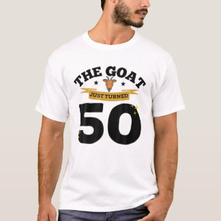 The Goat Just Turned 50 - 50Th Birthday Goat Theme T-Shirt