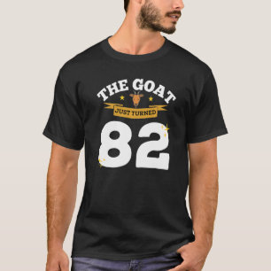 The Goat Just Turned 82  82nd Birthday Goat Theme  T-Shirt