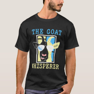 The Goat Whisperer Funny Cool Goat With Sunglasses T-Shirt