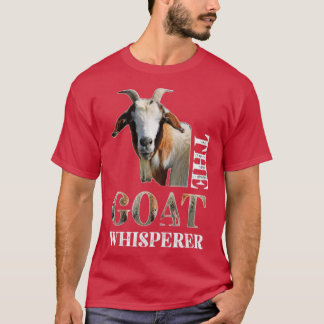 The Goat Whisperer Funny Goat Lover Farmer Gift  T-Shirt