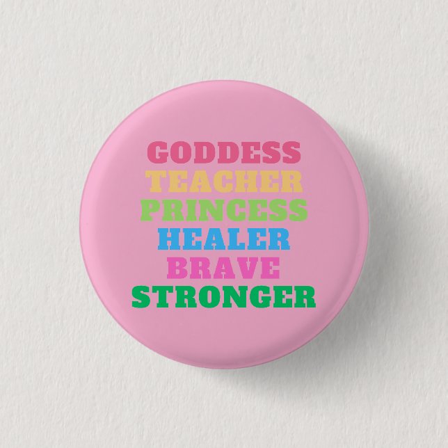 The Goddess Button - Pink (Front)