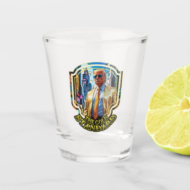 The Gold Standard - President Trump 2024 Shot Glass (Front)