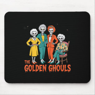 The Golden Ghouls Funny Halloween  Mouse Pad