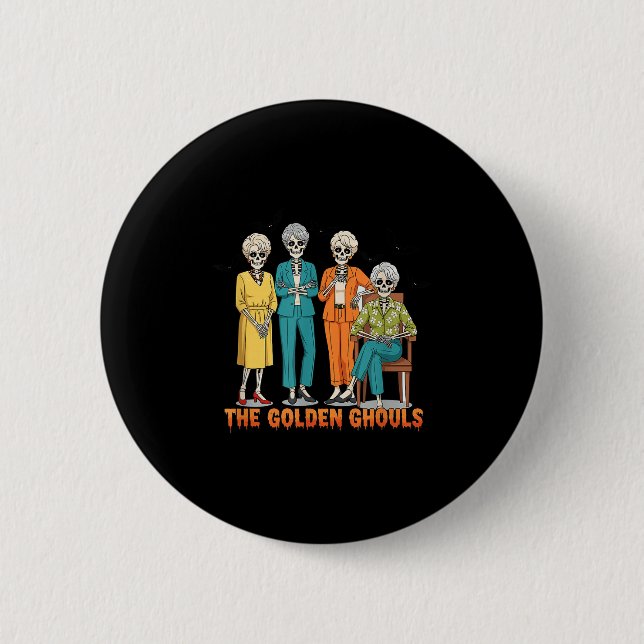 The Golden Ghouls Skeleton Halloween Idea Funny  Button (Front)