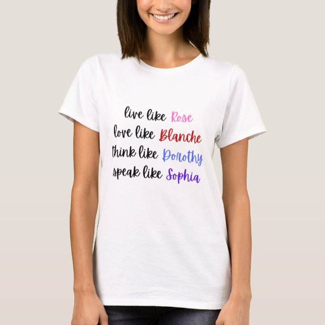 The Golden Girls Life Wisdom T-Shirt (Front)