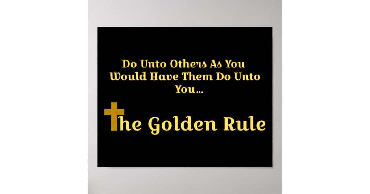 The Golden Rule Quote Poster Zazzle the-golden-rule-quote-poster-zazzle