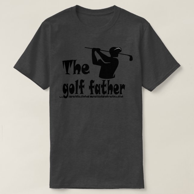 The golf father Golf Gift for Golfers 2 T-Shirt (Design Front)