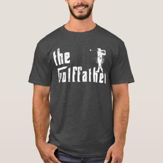 The golffather golf father funny golf gift T-Shirt