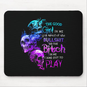 The Good Girl In Me Got Tired Of The Bull Skull Ro Mouse Pad
