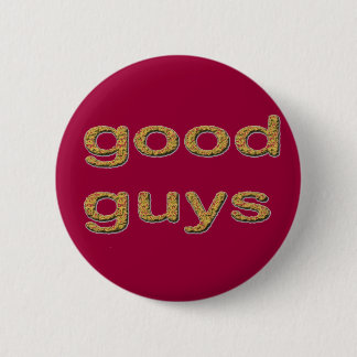 the good guys pinback button
