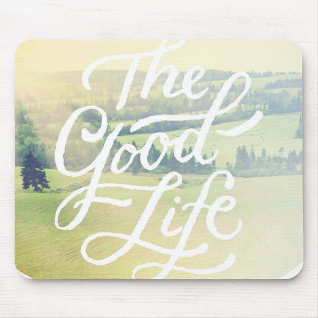 The Good Life 2 Mouse Pad (Front)