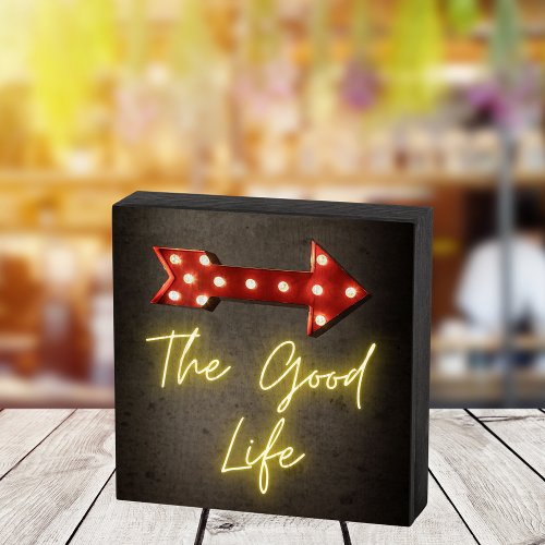 The Good Life Neon Arrow  Wooden Box Sign