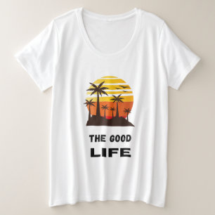 The Good Life Women Plus Size T-Shirt