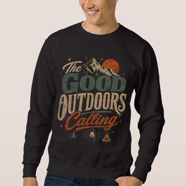 The Good Outdoor Calling Sweatshirt  (Front)
