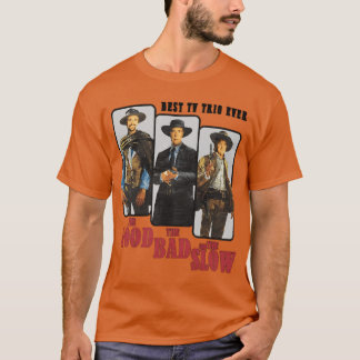 The Good The Bad And The Slow T-Shirt