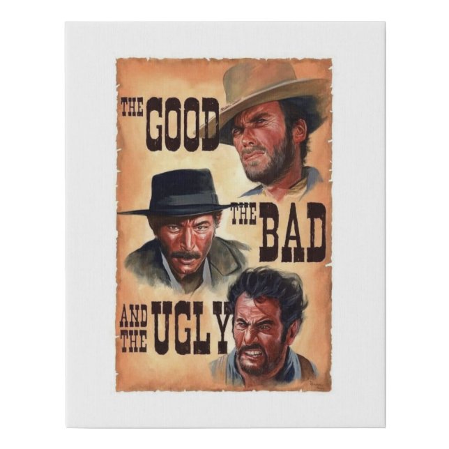 The Good The Bad The Ugly  Faux Canvas Print (Front)