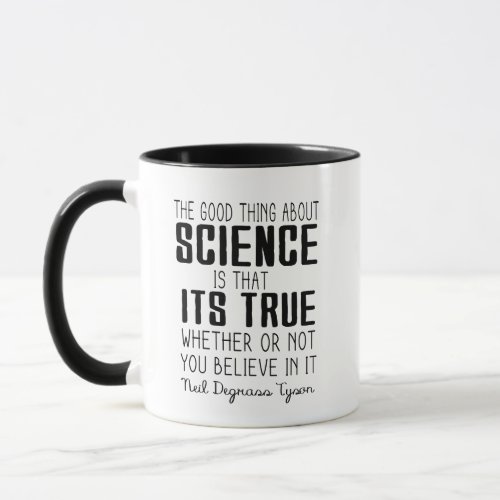 the Good Thing About Science Is That Its True Whet Mug