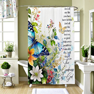 The goodness of God Shower Curtain