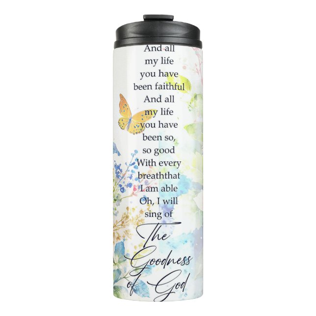The goodness of God Thermal Tumbler (Front)