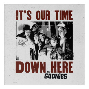 The Goonies "It's Our Time Down Here" Acrylic Print