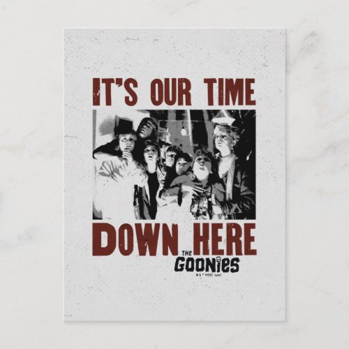 The Goonies "It's Our Time Down Here"