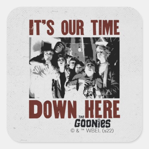 The Goonies Its Our Time Down Here Square Sticker