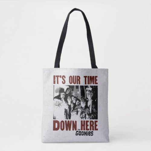 The Goonies Its Our Time Down Here Tote Bag