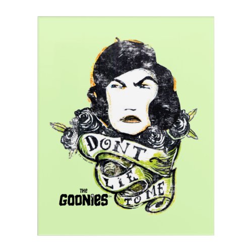 The Goonies Mama Fratelli Dont Lie To Me Acrylic Print